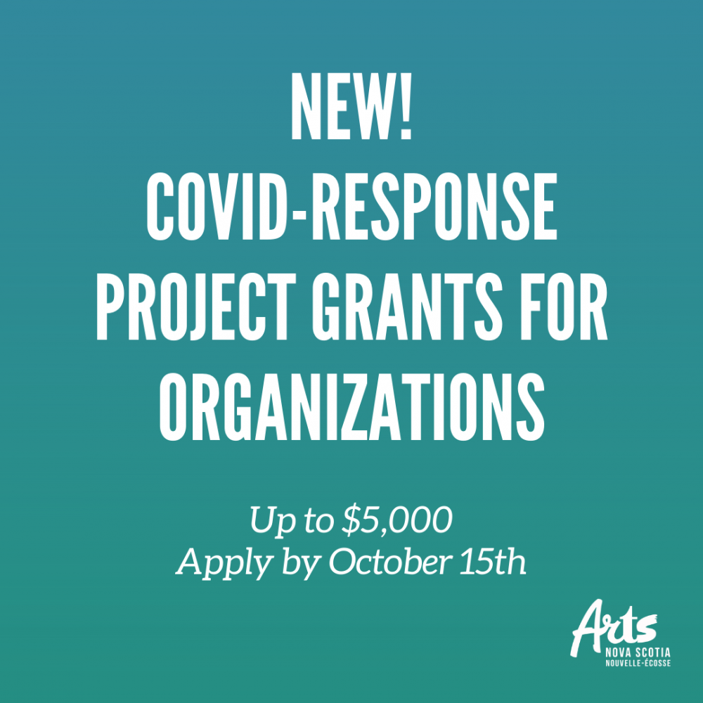 COVIDResponse Project Grants for Organizations Arts Nova Scotia